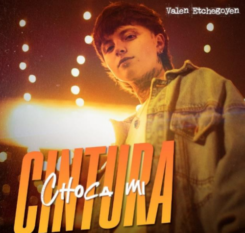 Valen Etchegoyen creates “Choca Mi Cintura”, his latest single