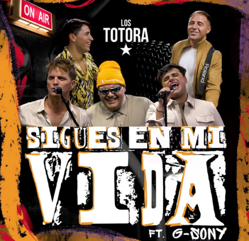 Los Totora presents “Sigues En Mi Vida”, with G Sony