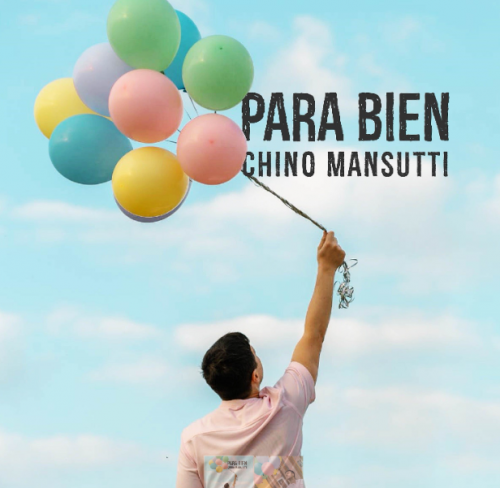 Chino Mansutti presents his new album “Para Bien”