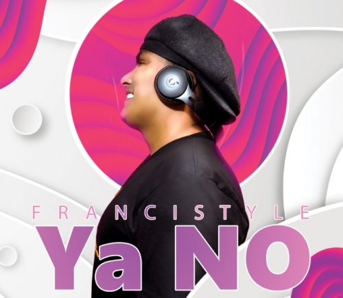 Francisstyle releases his new single “Ya No”