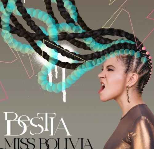 Miss Bolivia presents “Bestia”, her long-awaited new album