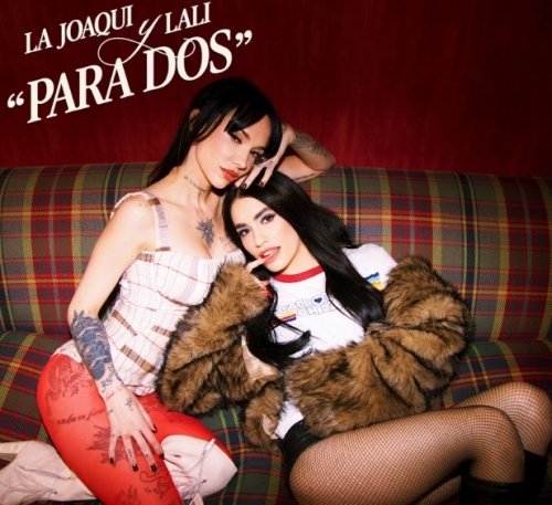 Lali and the Joaqui present “For Dos”, their first song together