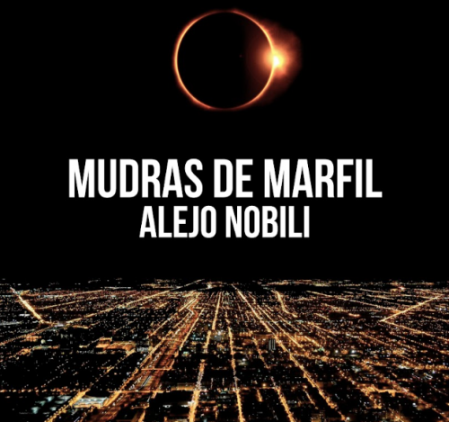 Alejo Nobili presents “Mudras de Marfil”, his new single