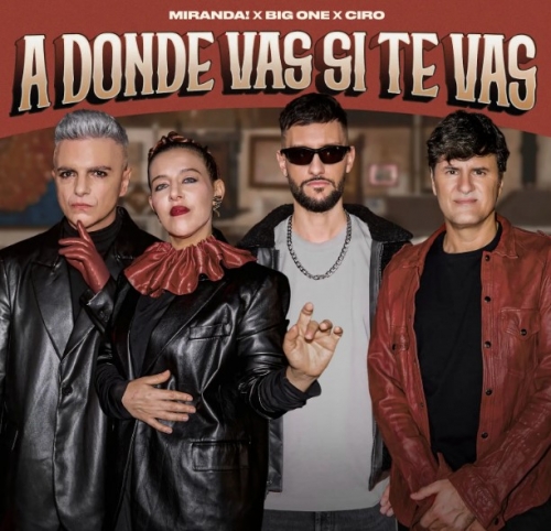 Cyrus, Miranda! and Big One launch “A donde Vas Si Te Vas”, their historic crossover